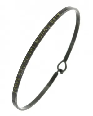 I LOVE YOU TO THE MOON & BACK_3mm Bangle: Hematite_Gold HTG