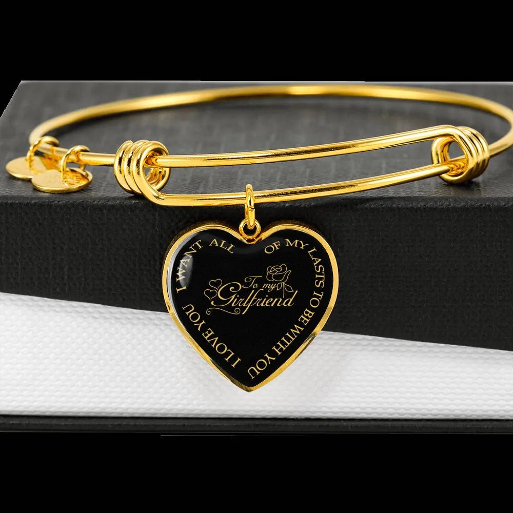 I Want All Of My Lasts To Be With You - Luxury Bangle Bracelet